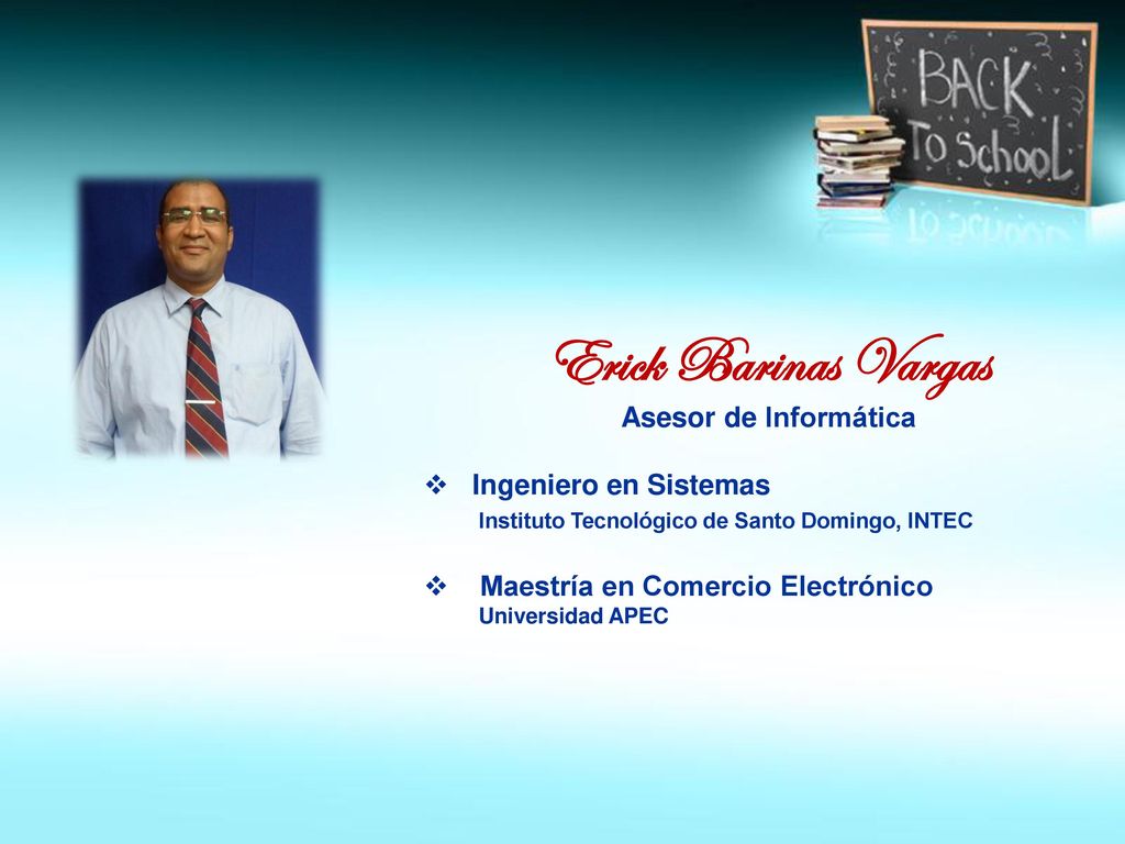 Erick Barinas Vargas Asesor de Informática Ingeniero en Sistemas