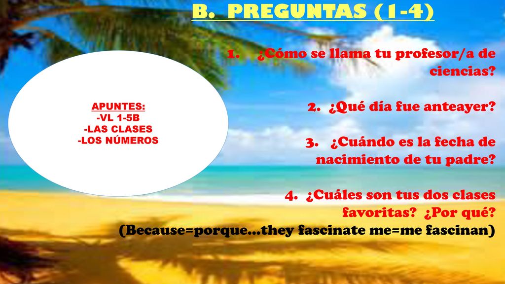 B. PREGUNTAS (1-4) ¿Cómo se llama tu profesor/a de ciencias