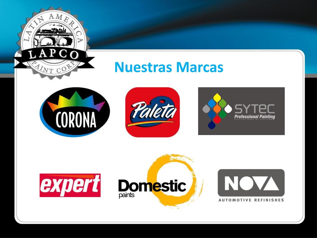 Nuestras Marcas NUESTRAS MARCAS… LOGOS DE Corona, Sytec, Paleta, Domestic, Expert y NOVA, GPS