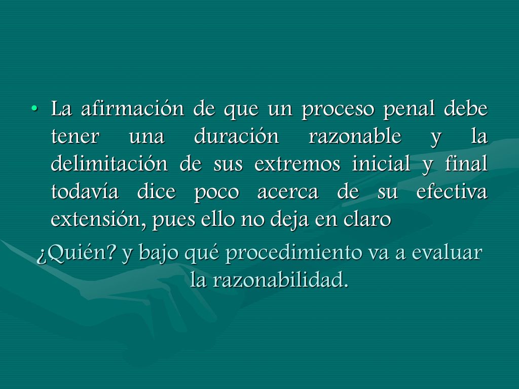 ¿Quién y bajo qué procedimiento va a evaluar la razonabilidad.