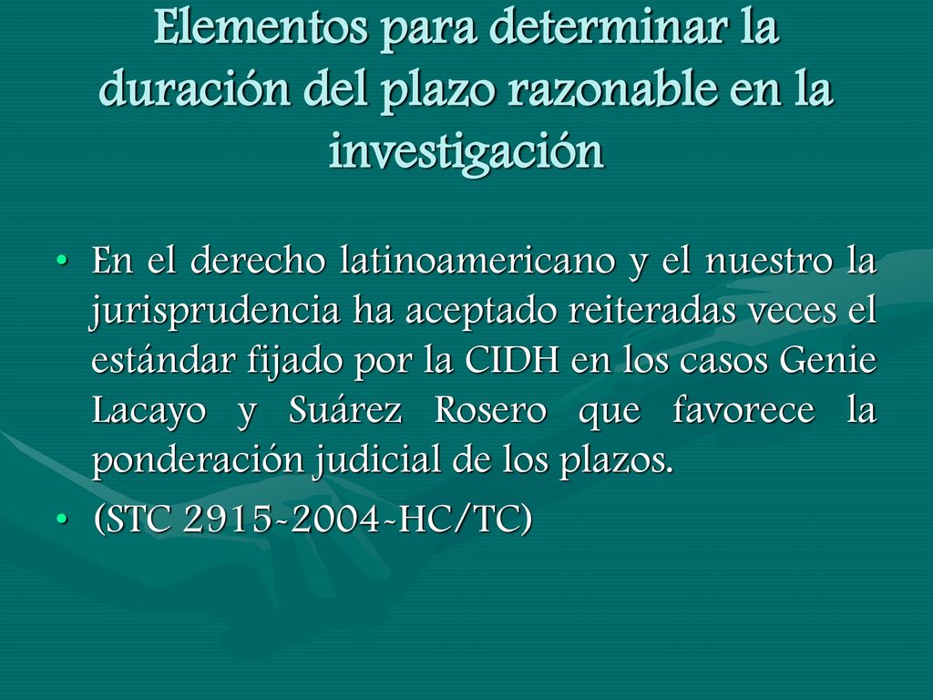 Elementos para determinar la duración del plazo razonable en la investigación