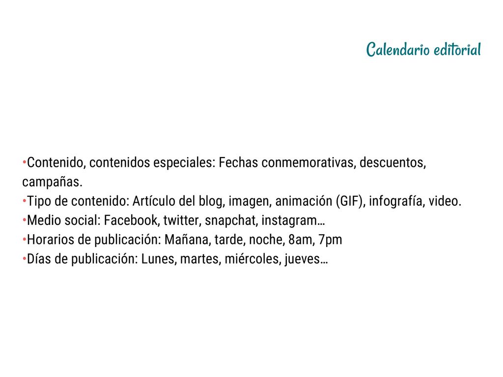 Calendario editorial •Contenido, contenidos especiales: Fechas conmemorativas, descuentos, campañas.