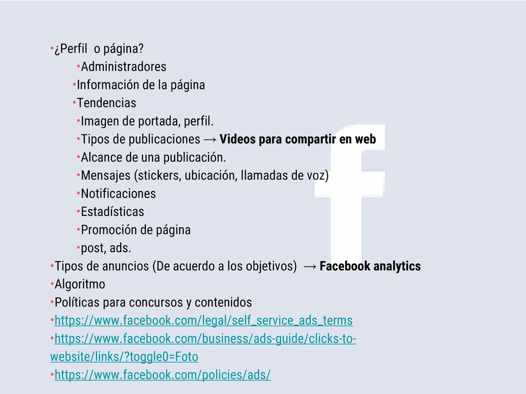 •¿Perfil o página •Administradores. •Información de la página. •Tendencias. •Imagen de portada, perfil.