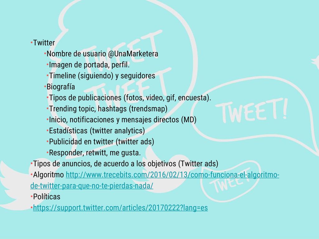 •Twitter •Nombre de •Imagen de portada, perfil. •Timeline (siguiendo) y seguidores.