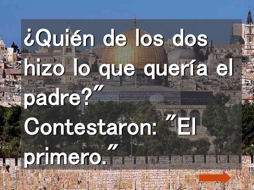 ¿Quién de los dos hizo lo que quería el padre