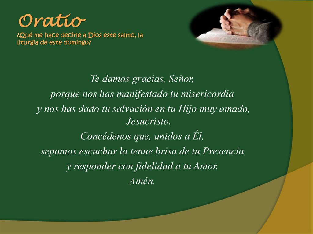 Oratio ¿Qué me hace decirle a Dios este salmo, la liturgia de este domingo
