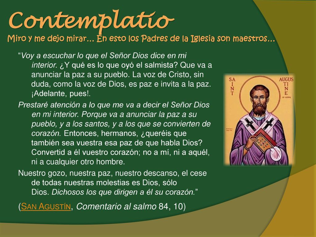 Contemplatio Miro y me dejo mirar… En esto los Padres de la Iglesia son maestros…