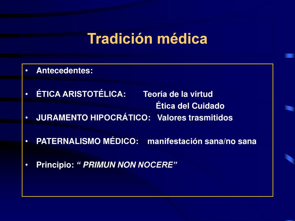 Tradición médica Antecedentes: ÉTICA ARISTOTÉLICA: Teoría de la virtud