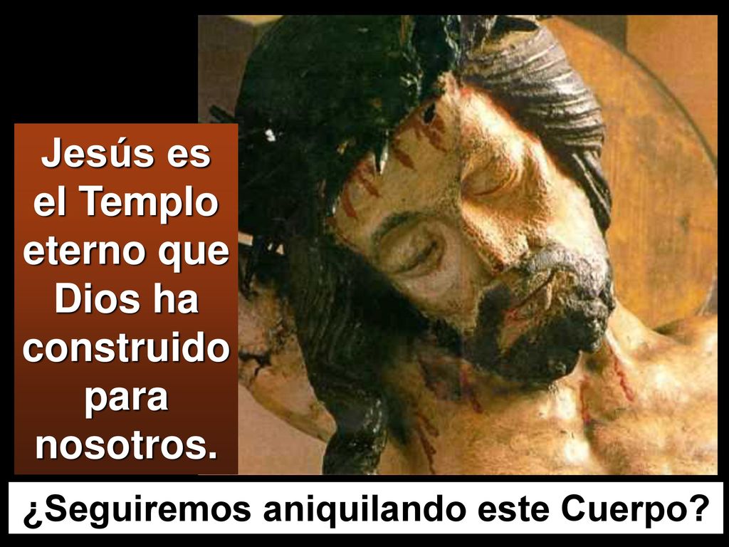 Jesús es el Templo eterno que Dios ha construido para nosotros.