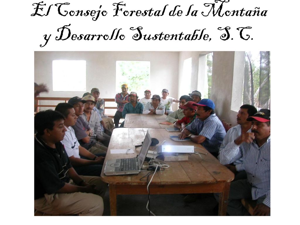 El Consejo Forestal de la Montaña y Desarrollo Sustentable, S.C.