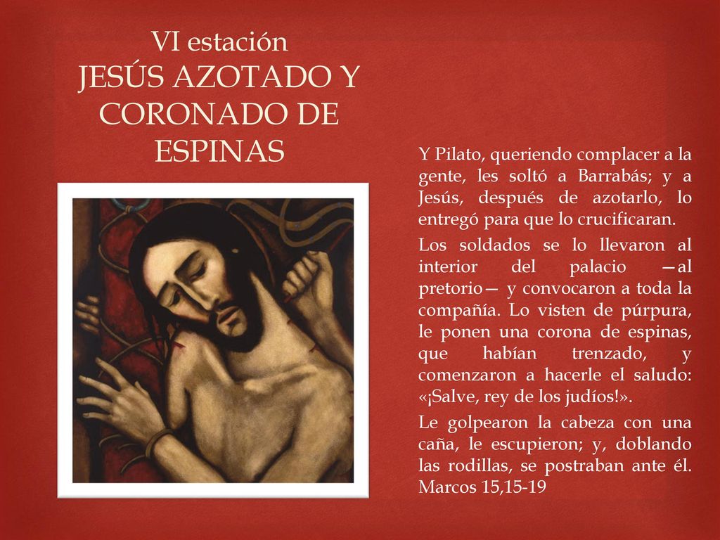 VI estación JESÚS AZOTADO Y CORONADO DE ESPINAS