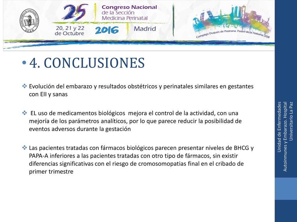 4. CONCLUSIONES Evolución del embarazo y resultados obstétricos y perinatales similares en gestantes con EII y sanas.