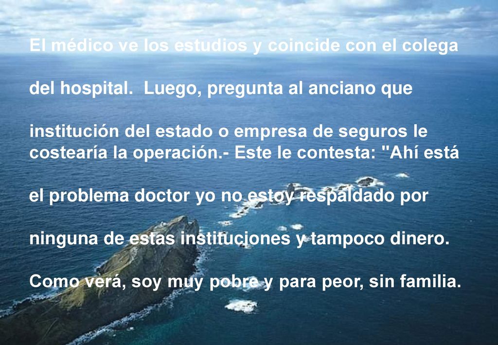 El médico ve los estudios y coincide con el colega