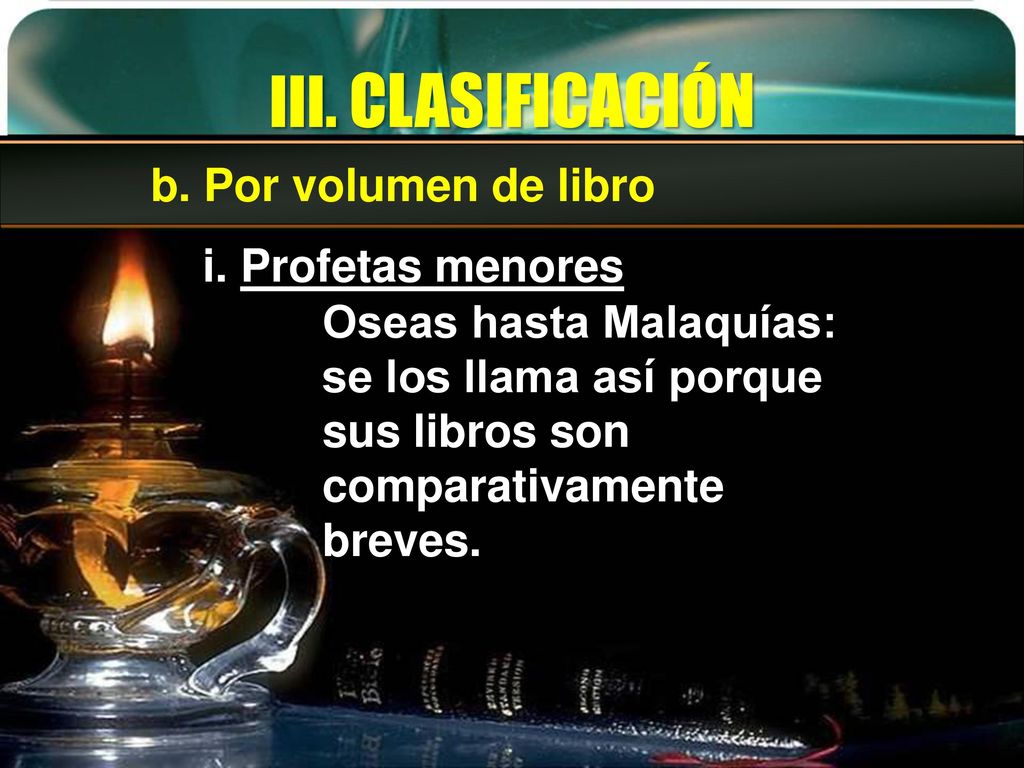 III. CLASIFICACIÓN b. Por volumen de libro i. Profetas menores