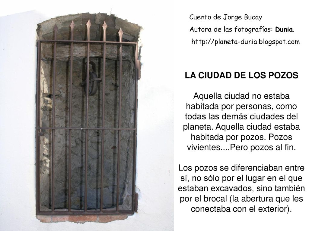 Cuento de Jorge Bucay Autora de las fotografías: Dunia.