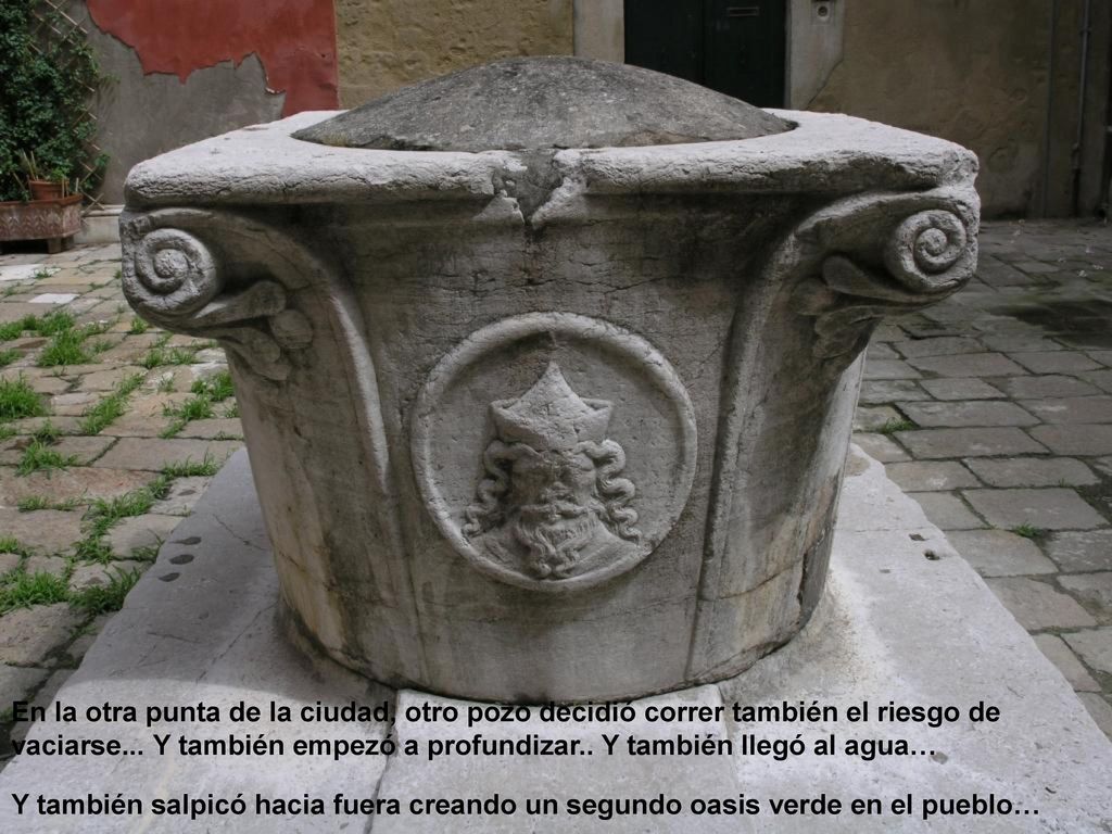 En la otra punta de la ciudad, otro pozo decidió correr también el riesgo de vaciarse... Y también empezó a profundizar.. Y también llegó al agua…