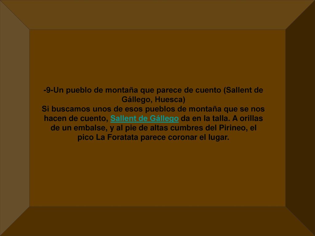 -9-Un pueblo de montaña que parece de cuento (Sallent de Gállego, Huesca)