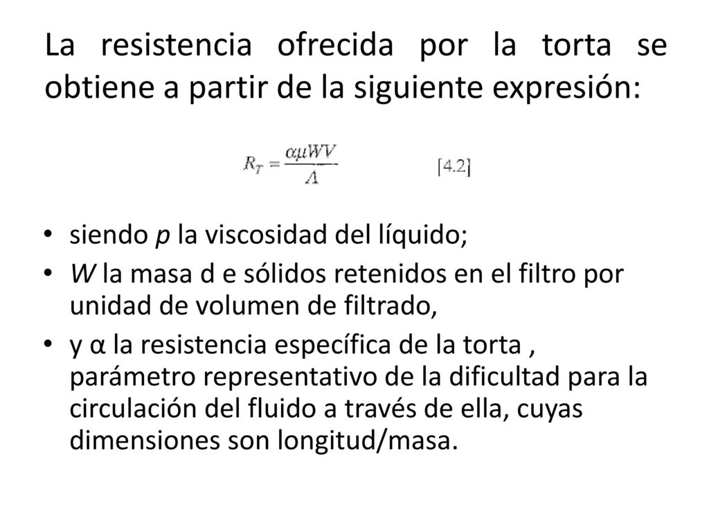 La resistencia ofrecida por la torta se obtiene a partir de la siguiente expresión: