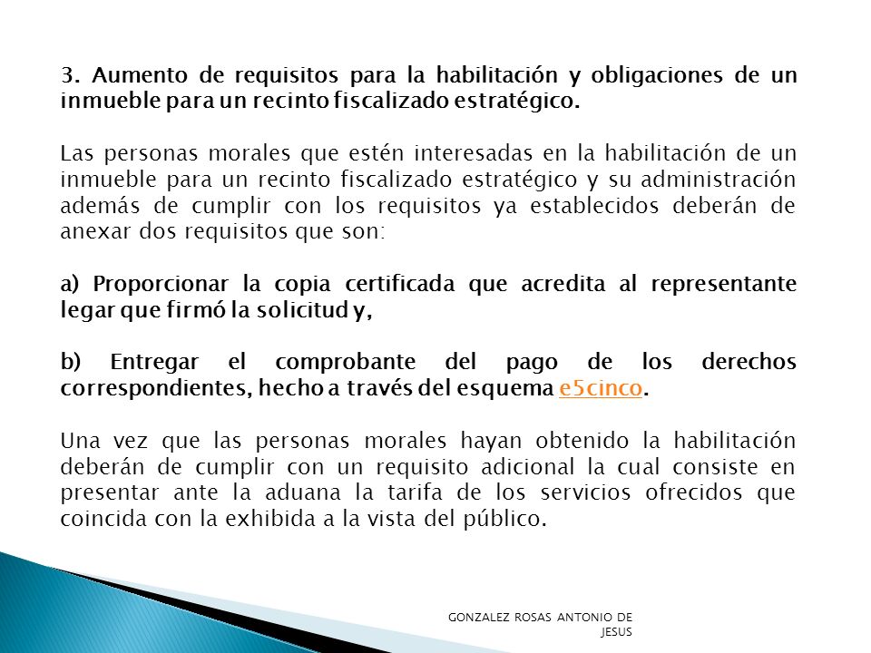 3. Aumento de requisitos para la habilitación y obligaciones de un inmueble para un recinto fiscalizado estratégico.