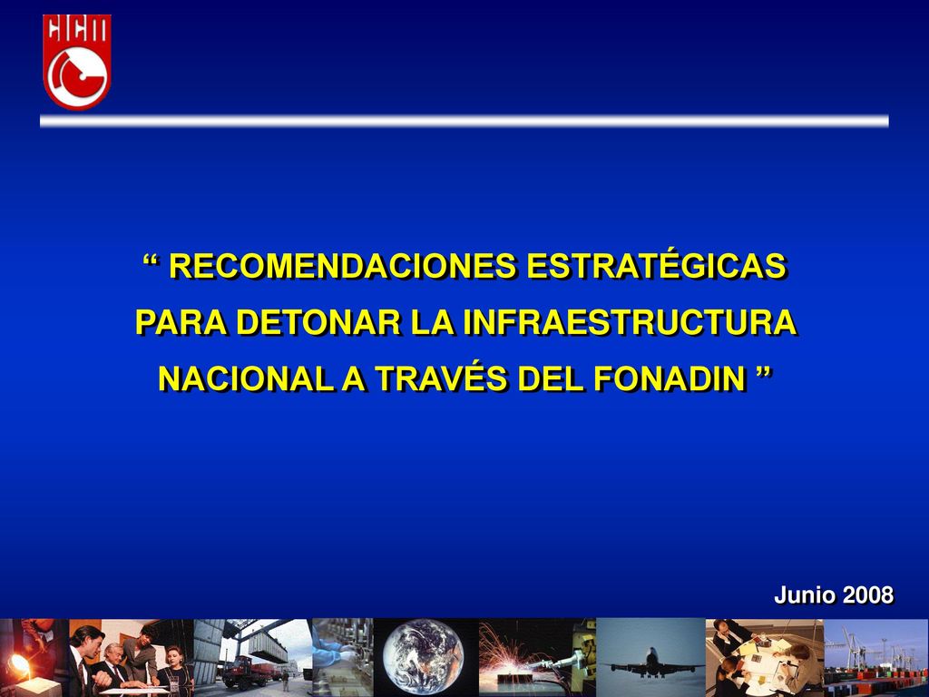 RECOMENDACIONES ESTRATÉGICAS PARA DETONAR LA INFRAESTRUCTURA NACIONAL A TRAVÉS DEL FONADIN