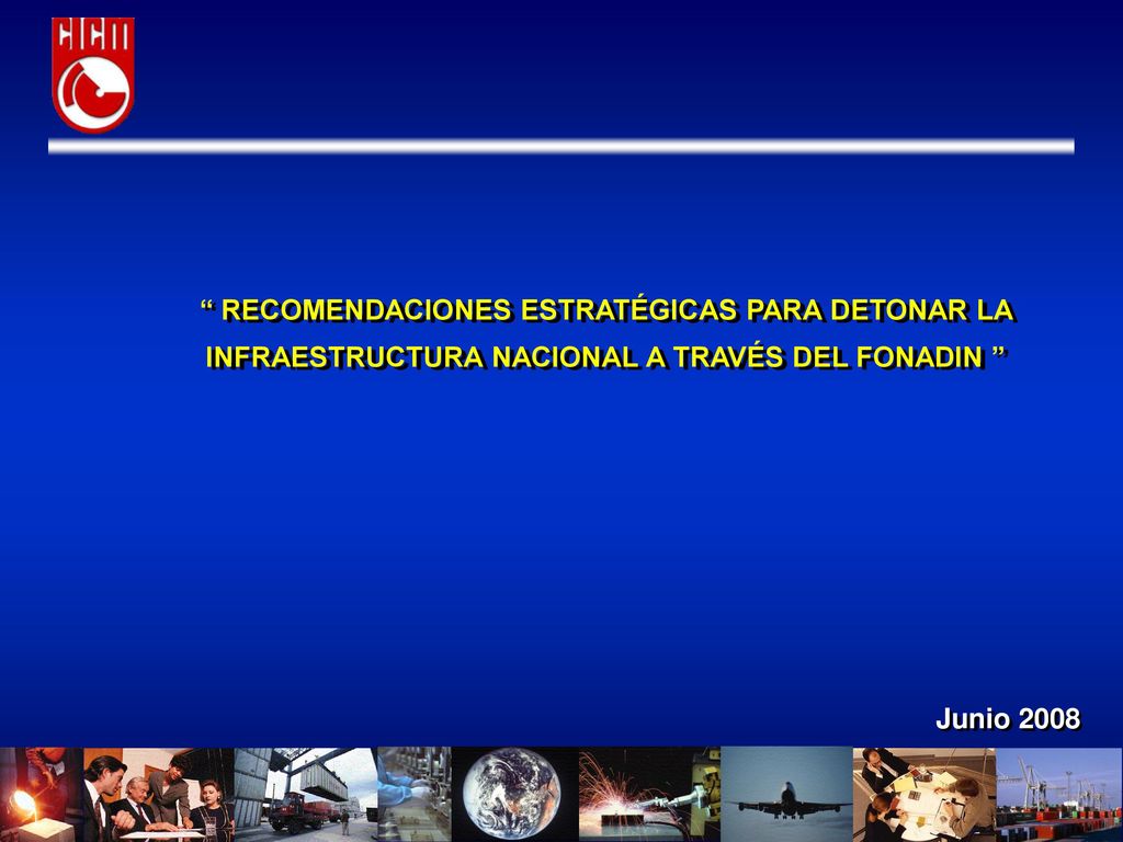 RECOMENDACIONES ESTRATÉGICAS PARA DETONAR LA INFRAESTRUCTURA NACIONAL A TRAVÉS DEL FONADIN