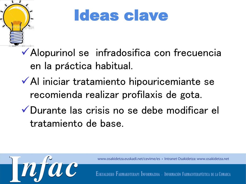 Ideas clave Alopurinol se infradosifica con frecuencia en la práctica habitual.
