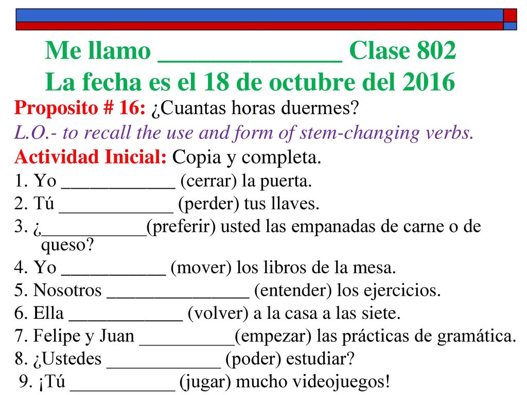 Me llamo ______________ Clase 802 La fecha es el 18 de octubre del 2016