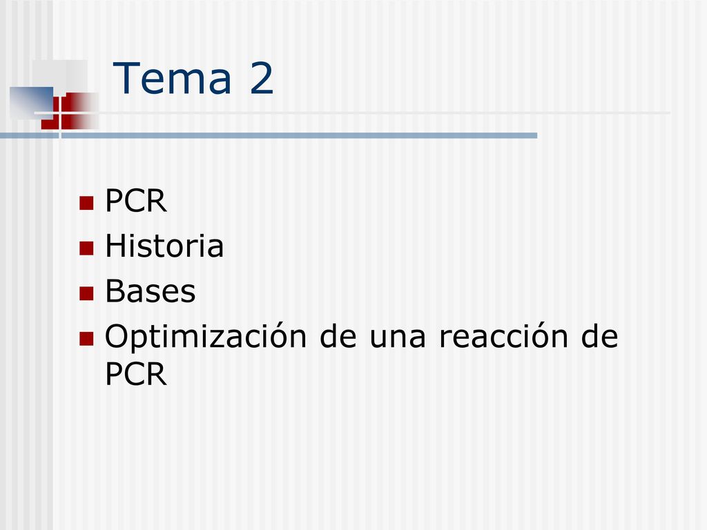 Tema 2 PCR Historia Bases Optimización de una reacción de PCR