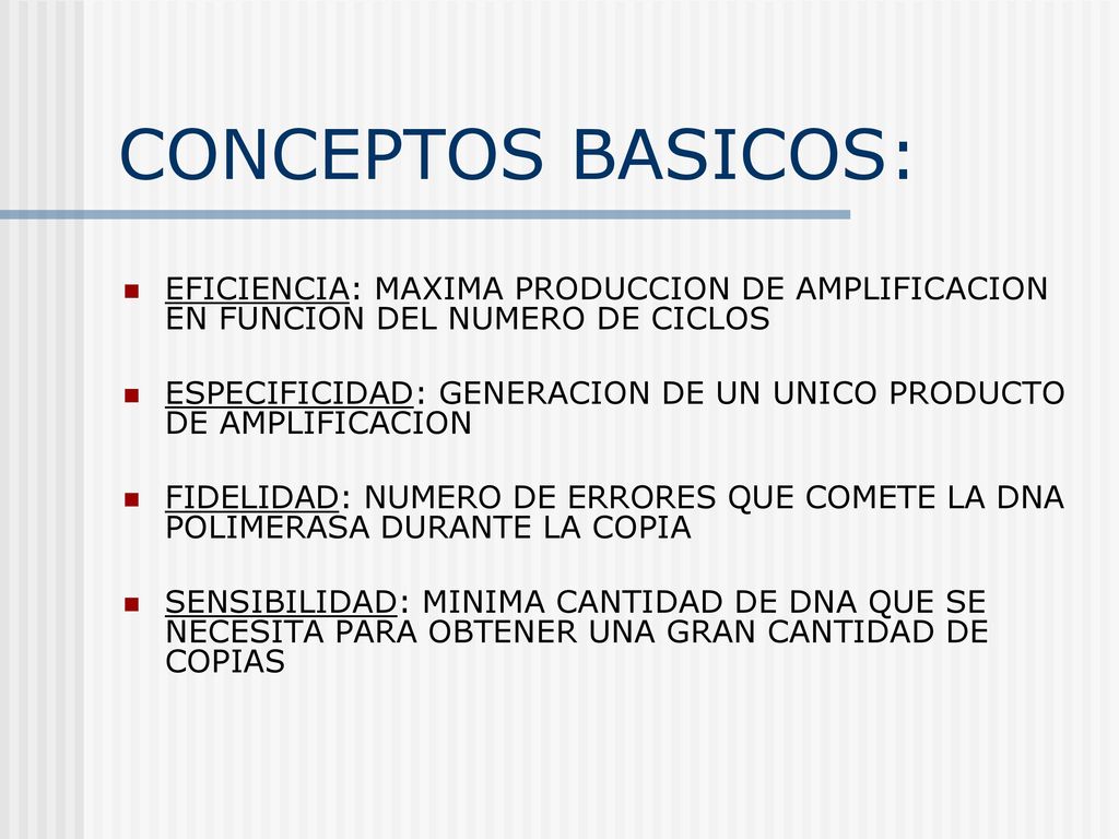 CONCEPTOS BASICOS: EFICIENCIA: MAXIMA PRODUCCION DE AMPLIFICACION EN FUNCION DEL NUMERO DE CICLOS.