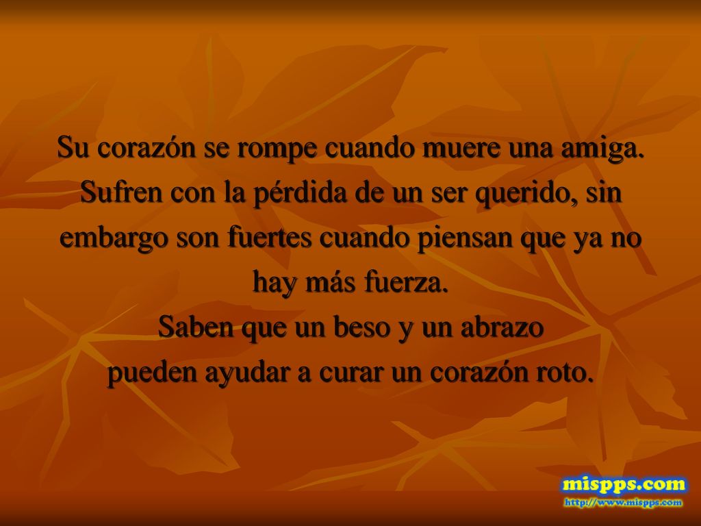 Su corazón se rompe cuando muere una amiga.
