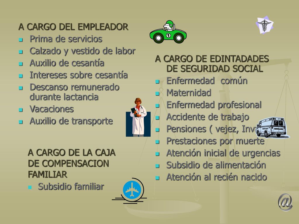@ A CARGO DEL EMPLEADOR Prima de servicios Calzado y vestido de labor