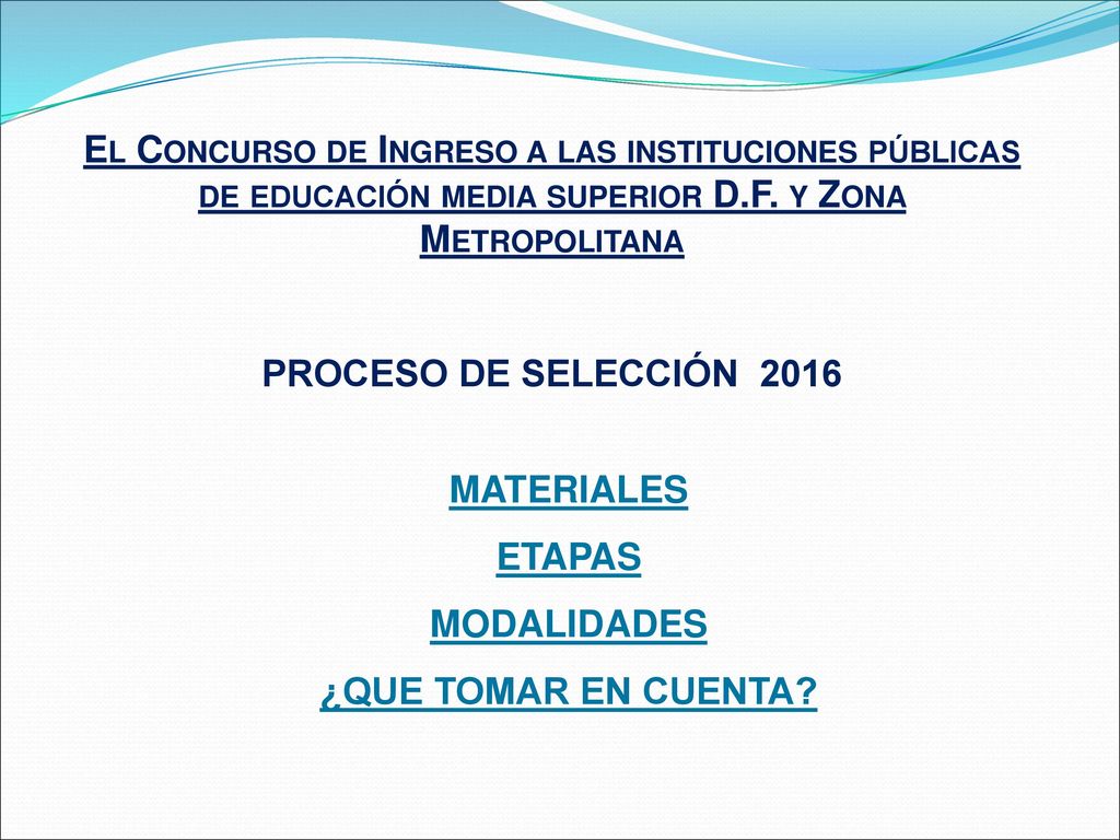 El Concurso de Ingreso a las instituciones públicas de educación media superior D.F. y Zona Metropolitana