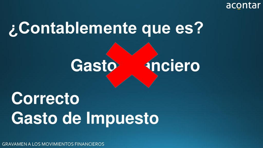 ¿Contablemente que es Gasto financiero Correcto Gasto de Impuesto