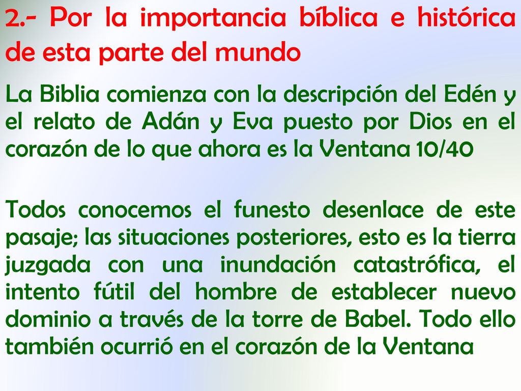 2.- Por la importancia bíblica e histórica de esta parte del mundo