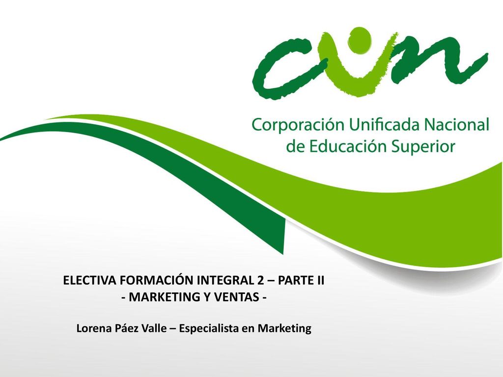ELECTIVA FORMACIÓN INTEGRAL 2 – PARTE II - MARKETING Y VENTAS -