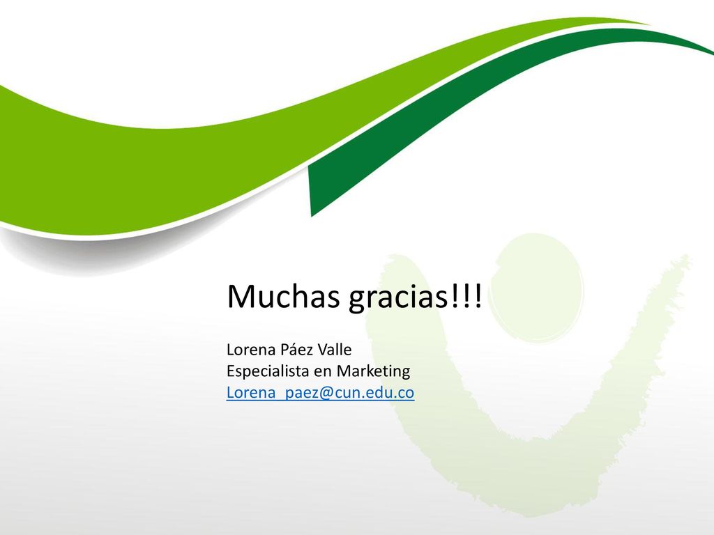 Muchas gracias!!! Lorena Páez Valle Especialista en Marketing