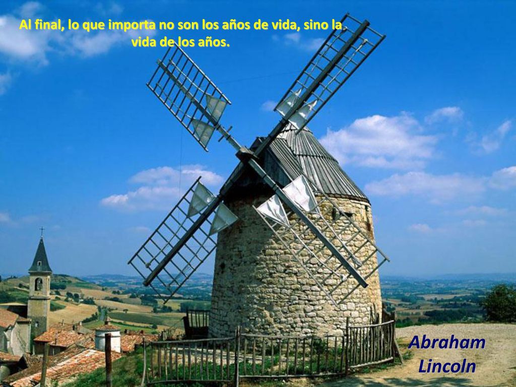 Al final, lo que importa no son los años de vida, sino la vida de los años.