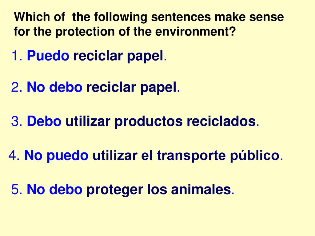3. Debo utilizar productos reciclados.