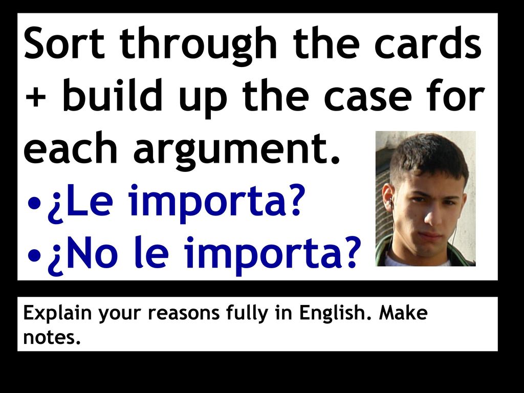 Sort through the cards + build up the case for each argument.