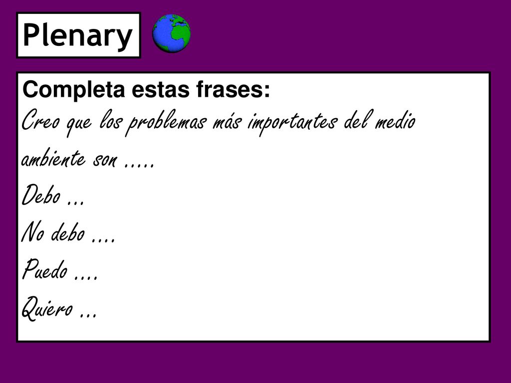 Creo que los problemas más importantes del medio ambiente son …..