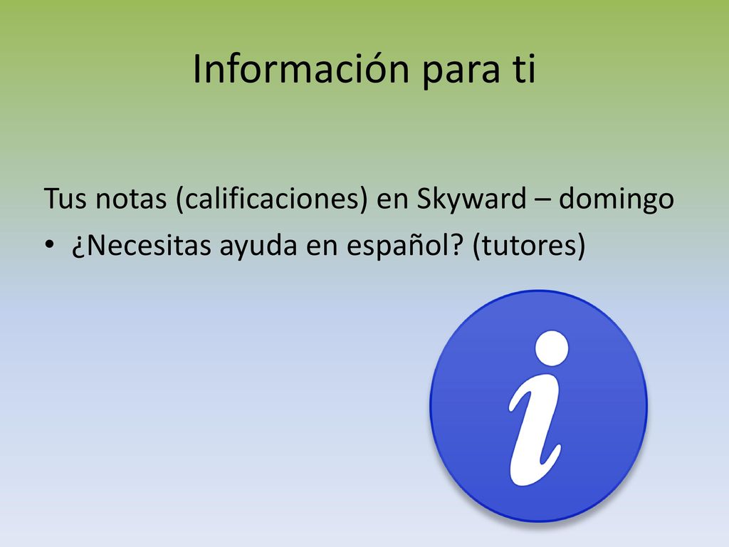 Información para ti Tus notas (calificaciones) en Skyward – domingo