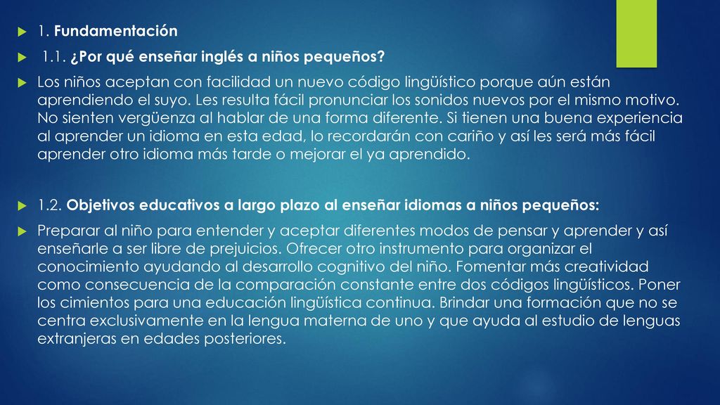 1. Fundamentación 1.1. ¿Por qué enseñar inglés a niños pequeños