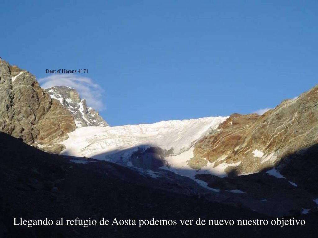 Llegando al refugio de Aosta podemos ver de nuevo nuestro objetivo