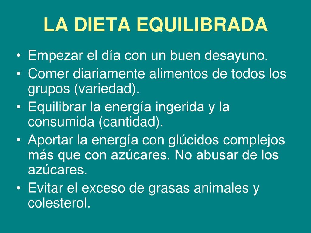 LA DIETA EQUILIBRADA Empezar el día con un buen desayuno.