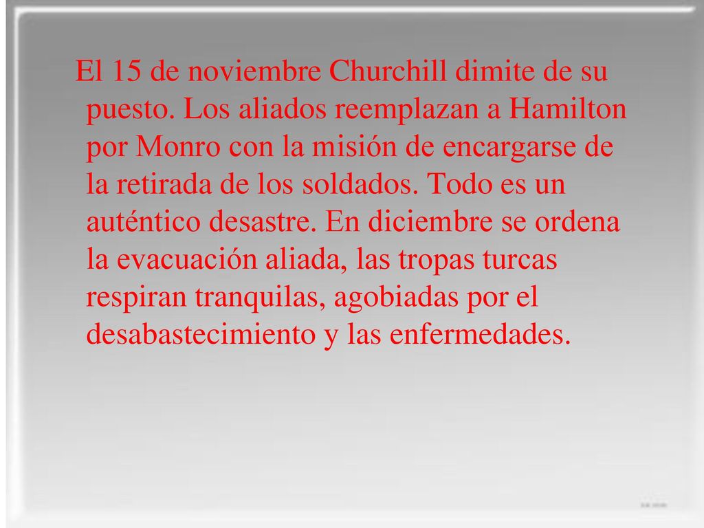 El 19 de mayo los turcos atacan las posiciones aliadas. 30