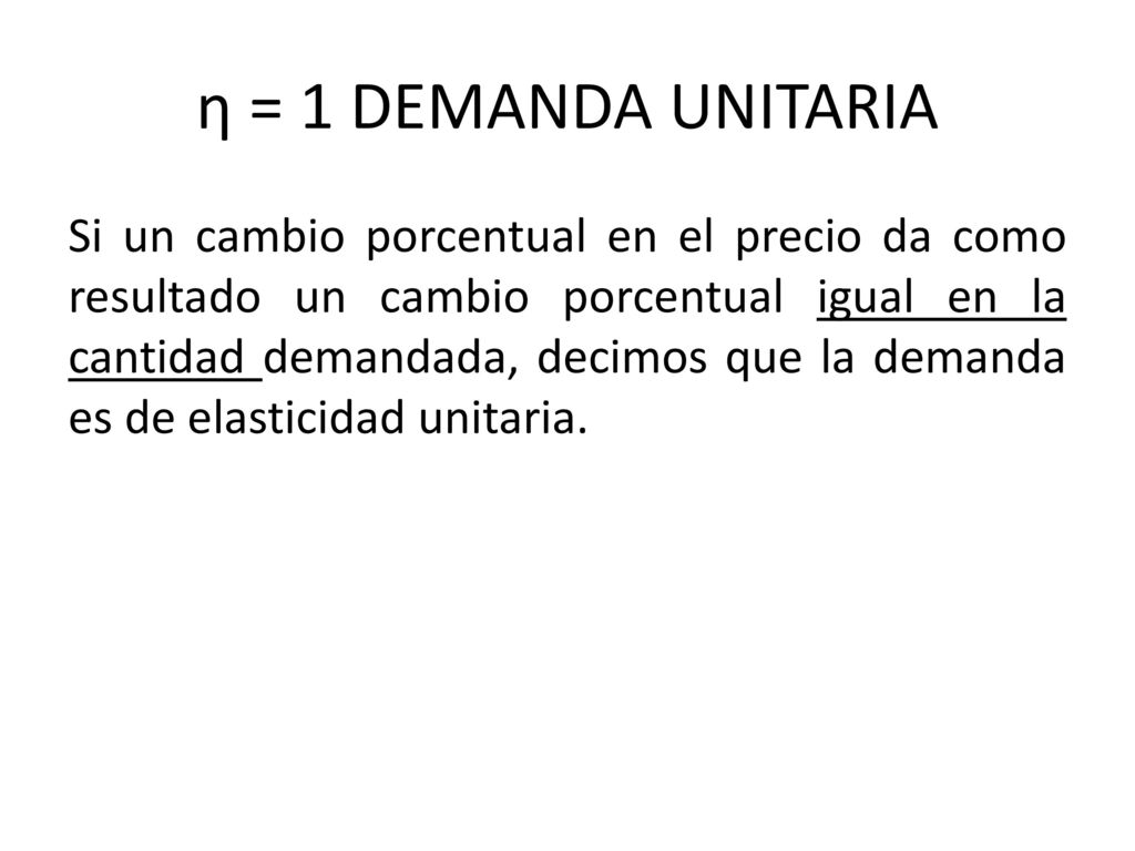Ejemplo: un aumento del 10% en el precio del bien x da como resultado una disminución del 2% en la cantidad demandada del bien x.