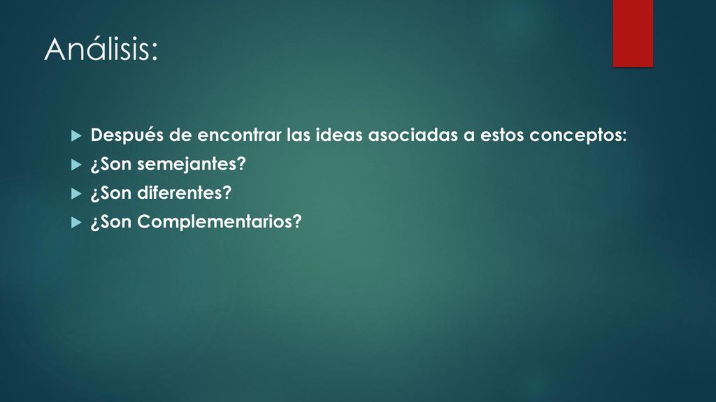 Análisis: Después de encontrar las ideas asociadas a estos conceptos: