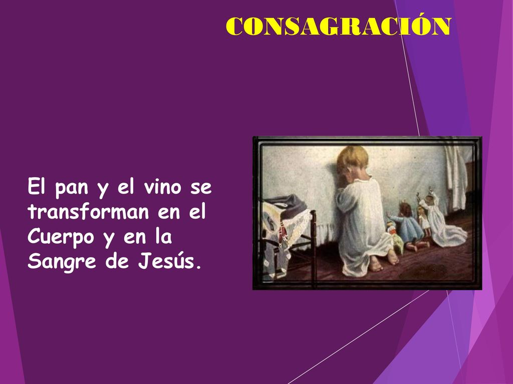El pan y el vino se transforman en el Cuerpo y en la Sangre de Jesús.