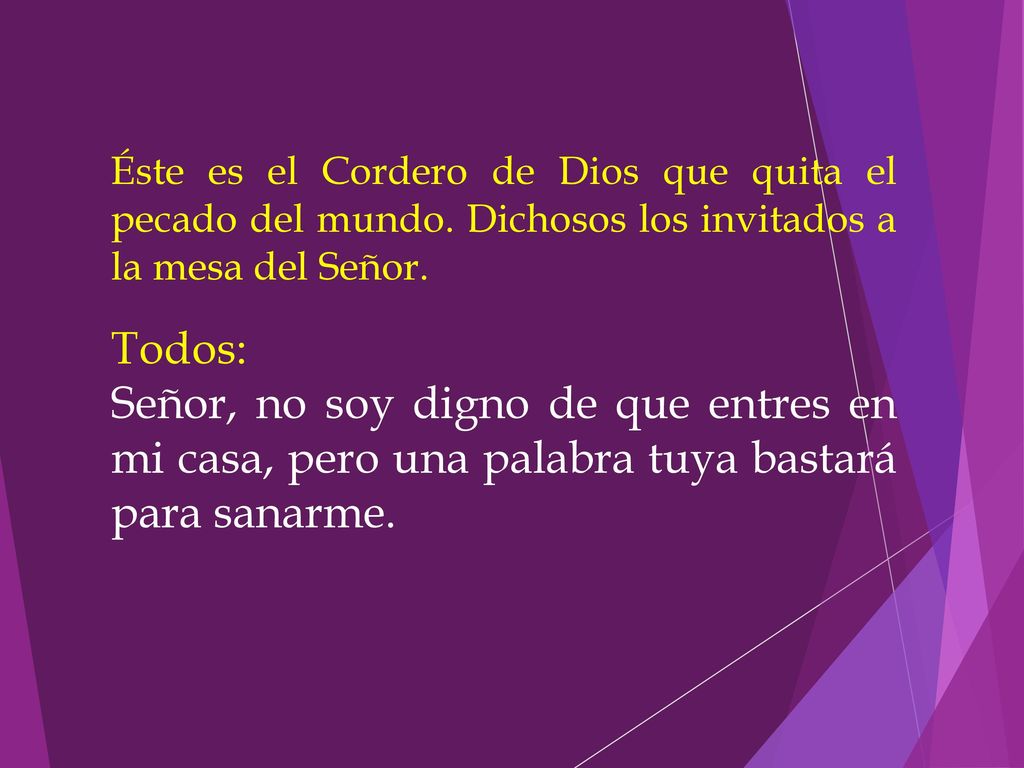 Éste es el Cordero de Dios que quita el pecado del mundo