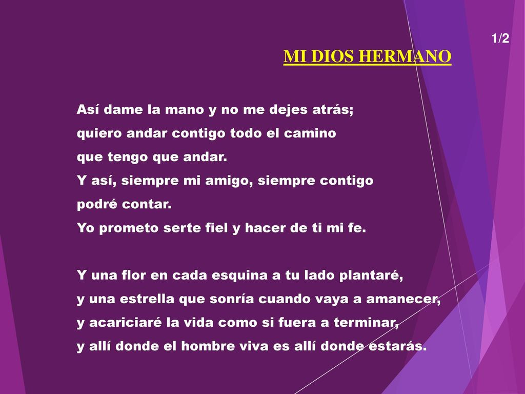 MI DIOS HERMANO 1/2 Así dame la mano y no me dejes atrás;